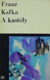 Franz Kafka - A kastély