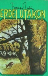 Fekete István - Erdei utakon