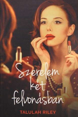 Talulah Riley - Szerelem két felvonásban