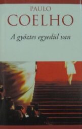Paulo Coelho - A győztes egyedül van