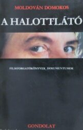 Moldován Domokos - FILMFORGATÓKÖNYVEK, DOKUMENTUMOK