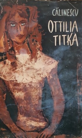 George Calinescu - Ottilia titka