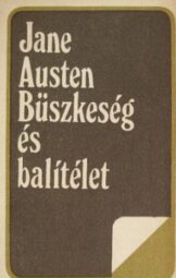 Jane Austen - Büszkeség és balítélet