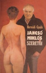 Hernádi Gyula - Jancsó Miklós szeretői