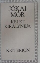 Jókai Mór - Kelet királynéja