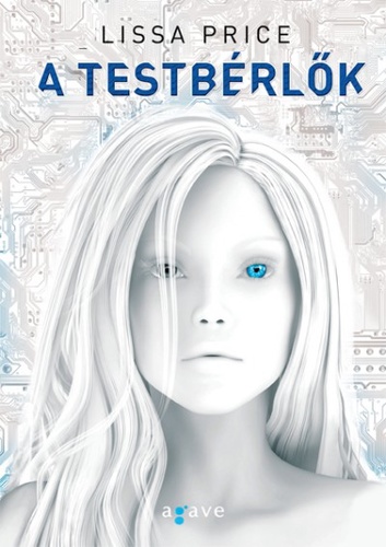 Lissa Price - A testbérlők