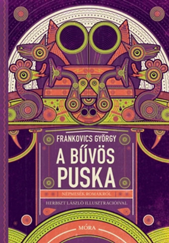 Frankovics György - A bűvös puska