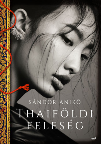 Sándor Anikó - Thaiföldi feleség