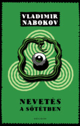 Vladimir Nabokov - Nevetés a sötétben