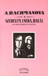 Alexandra Rachmanova - Szerelem, cseka, halál