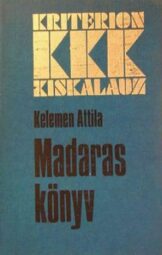 Kelemen Attila - Madaraskönyv