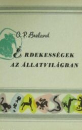 Osmond P. Breland - Érdekességek az állatvilágban