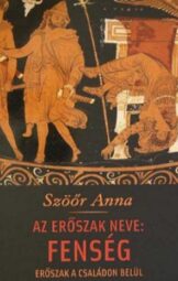 Szöőr Anna - Az erőszak neve: Fenség