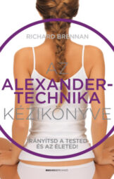 Richard Brennan - Az Alexander technika kézikönyve