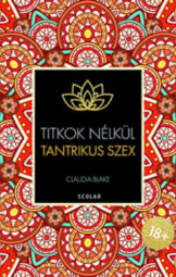 Titkok nélkül TANTRIKUS SZEX