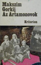 Maxim Gorkij - Az Artamonovok