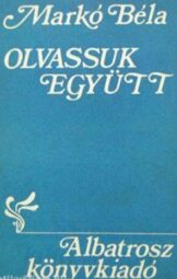 Markó Béla - Olvassuk együtt