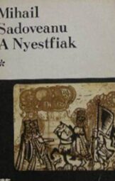 Mihail Sadoveanu - A nyestfiak I-III.