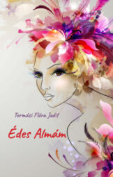 Tormási Flóra Judit - Édes Almám