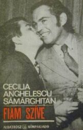 Cecilia Anghelescu Sámárghitan - Fiam szíve