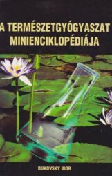 Bukovsky Igor - A természetgyógyászat minienciklopédiája