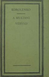 Vlagyimir Korolenko - A multani vérvád - A Beilis ügy