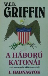 W. E. B. Griffin - Hadnagyok