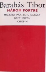 Barabás Tibor - Három portré