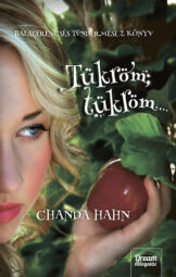 Chanda Hahn - Tükröm tükröm