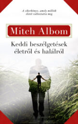 Mitch Albom - Keddi beszélgetések életről és halálról
