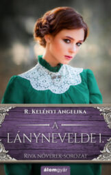 R Kelényi Angelika - A lánynevelde 1
