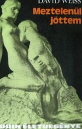 David Weiss - Meztelenül jöttem