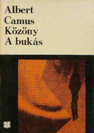 Albert Camus - Közöny - A bukás