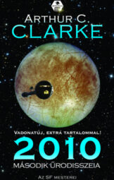 Arthur C Clarke - 2010 második űrodisszeia
