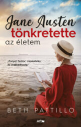 Beth Pattillo - Jane Austen tönkretette az életem