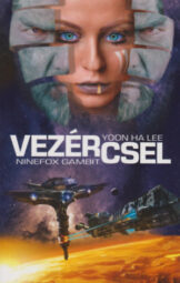 Yoon Ha Lee - Vezércsel