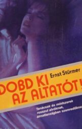 Ernst Stürmer - Dobd ki az altatót!