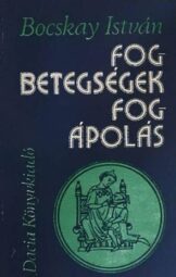 Bocskay István - Fogbetegségek - fogápolás