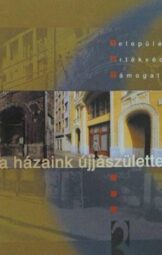 Dr. Kiss Katalin - És a házaink újjászülettek 3.