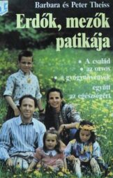 Barbara Theiss - Erdők, mezők patikája