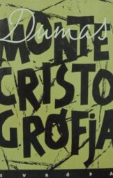 Alexandre Dumas - Monte Cristo grófja I-III.