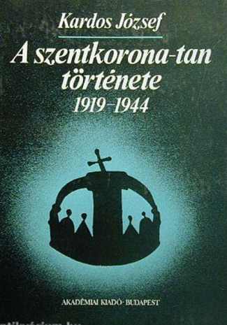 Kardos József - A szentkorona-tan története