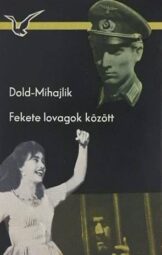 Jurij Dold-Mihajlik - Fekete lovagok között