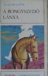 Alan Sillitoe - A rongyszedő lánya