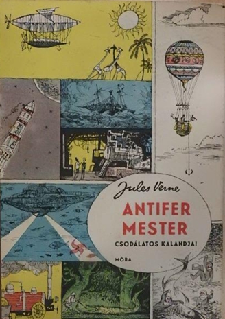 Jules Verne - Antifer mester csodálatos kalandjai