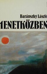 Baránszky László - Menetközben
