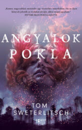 Tom Sweterlitsch - Angyalok pokla