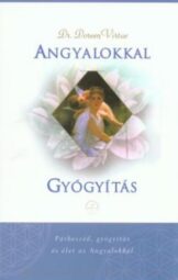 Dr. Doreen Virtue - Angyalokkal gyógyítás