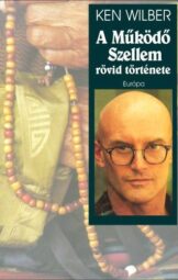 Ken Wilber - A működő szellem rövid története