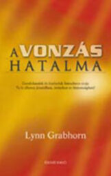 Lynn Grabhorn - A vonzás hatalma